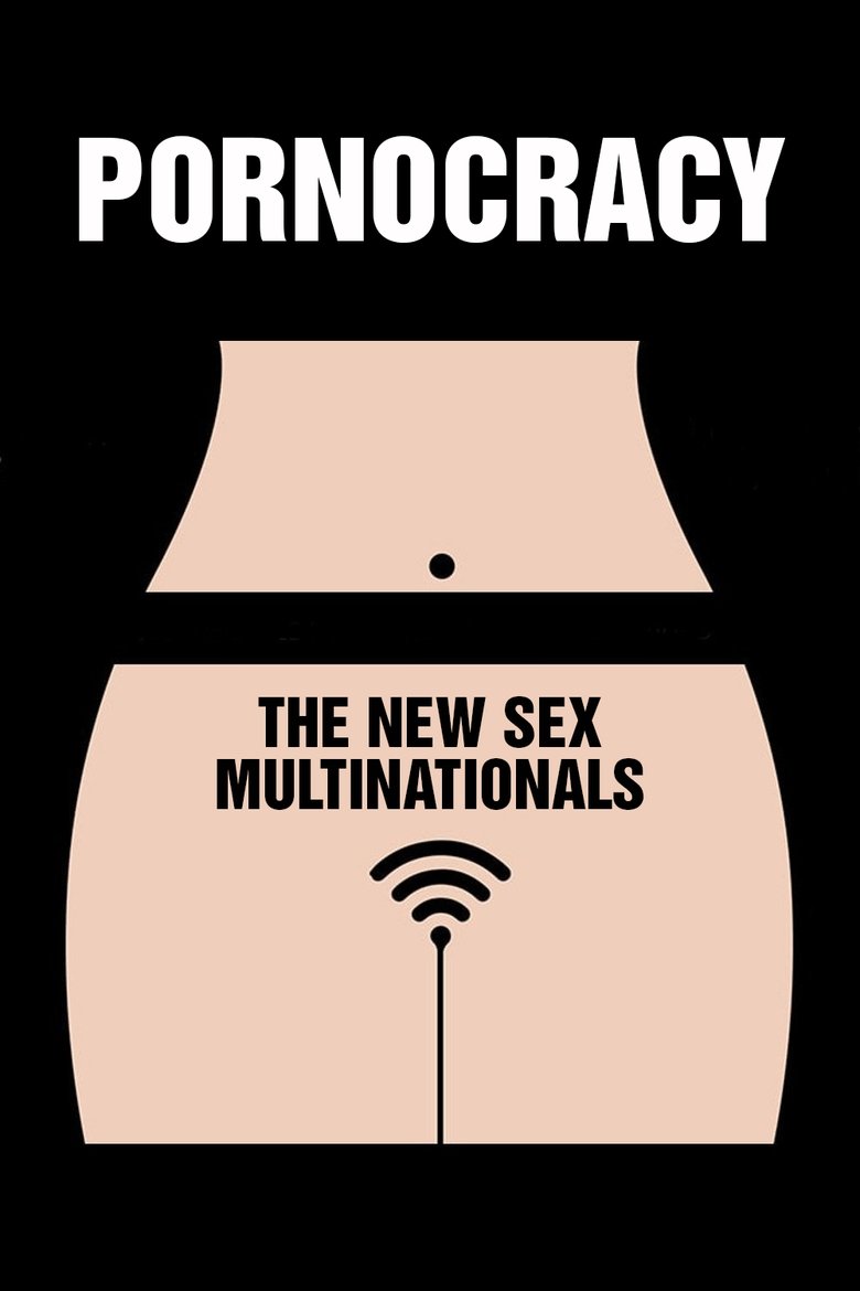 Pornocratie: Les nouvelles multinationales du sexe (2017) — affiche film et bande-annonce