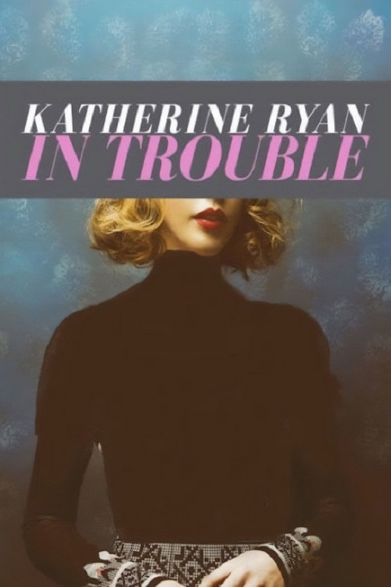 Katherine Ryan: In Trouble (2017) — affiche film et bande-annonce