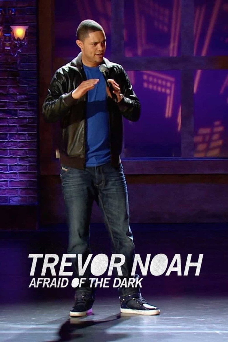 Trevor Noah: Afraid of the Dark (2017) — affiche film et bande-annonce