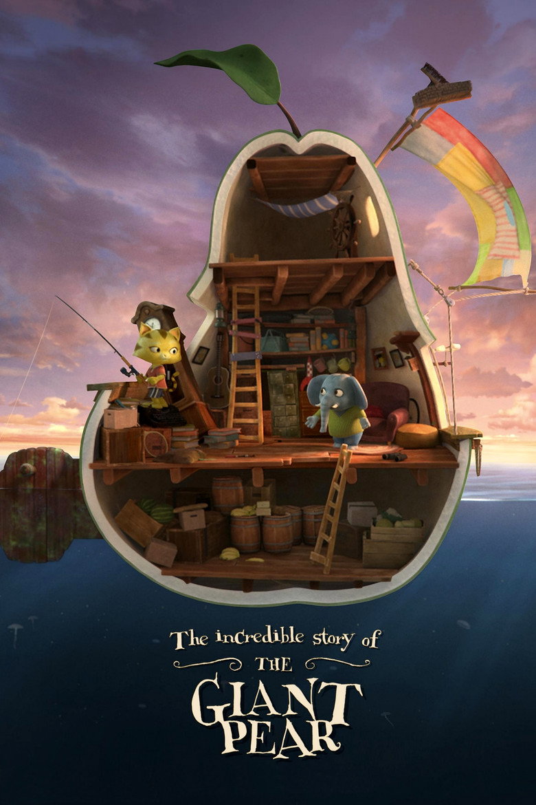 The Incredible Story of the Giant Pear (2017) — affiche film