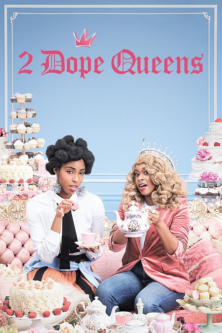 2 Dope Queens (2018) — affiche série et bande-annonce