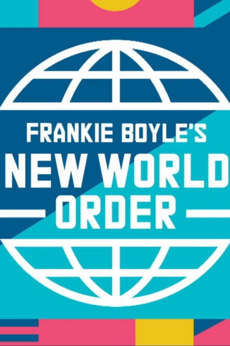 Frankie Boyle's New World Order (2017) — affiche série et bande-annonce