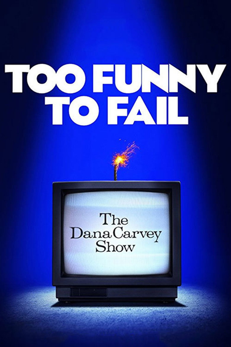 Too Funny to Fail: The Life & Death of The Dana Carvey Show (2017) — affiche film et bande-annonce
