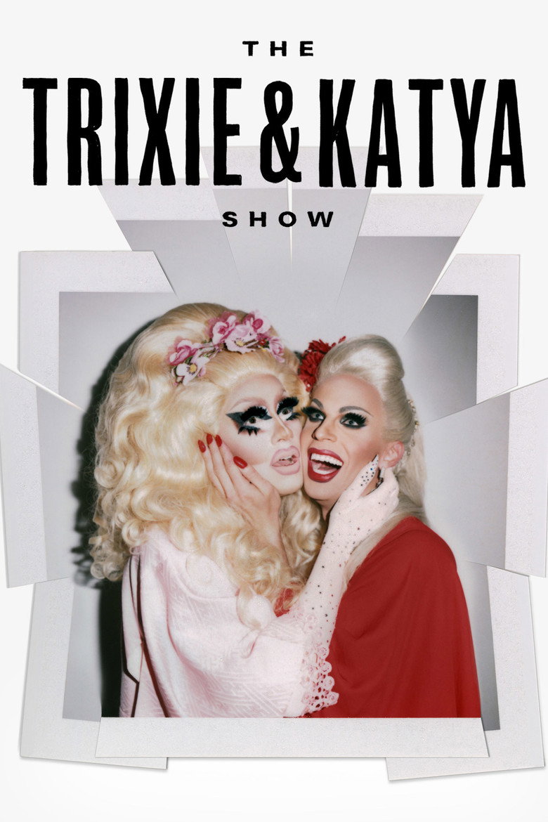 The Trixie & Katya Show (2017) — affiche série et bande-annonce