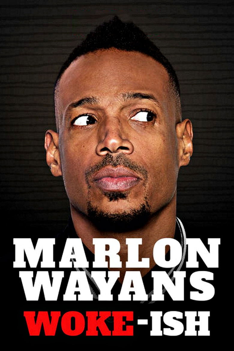 Marlon Wayans: Woke-ish (2018) — affiche film et bande-annonce