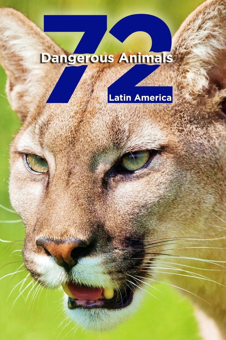 72 Dangerous Animals: Latin America (2017) — affiche série et bande-annonce