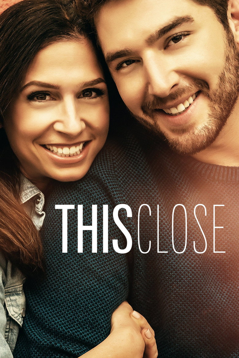 This Close (2018) — affiche série et bande-annonce