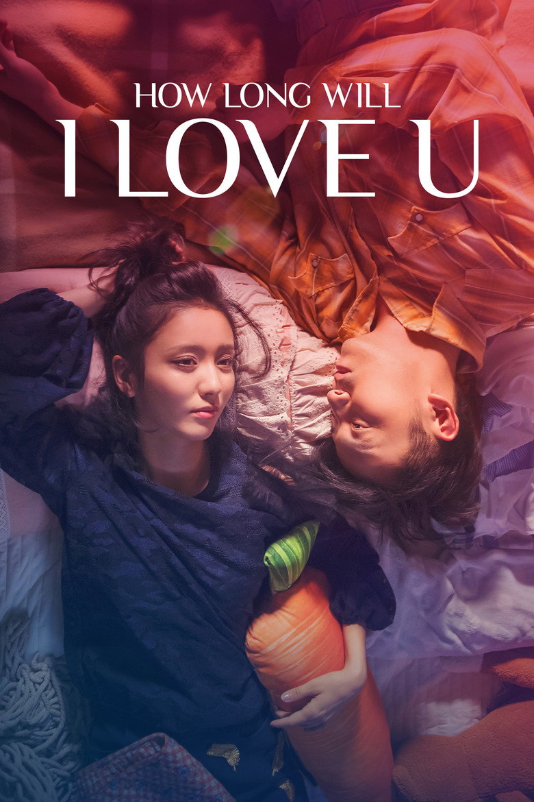 How Long Will I Love U (2018) — affiche film et bande-annonce