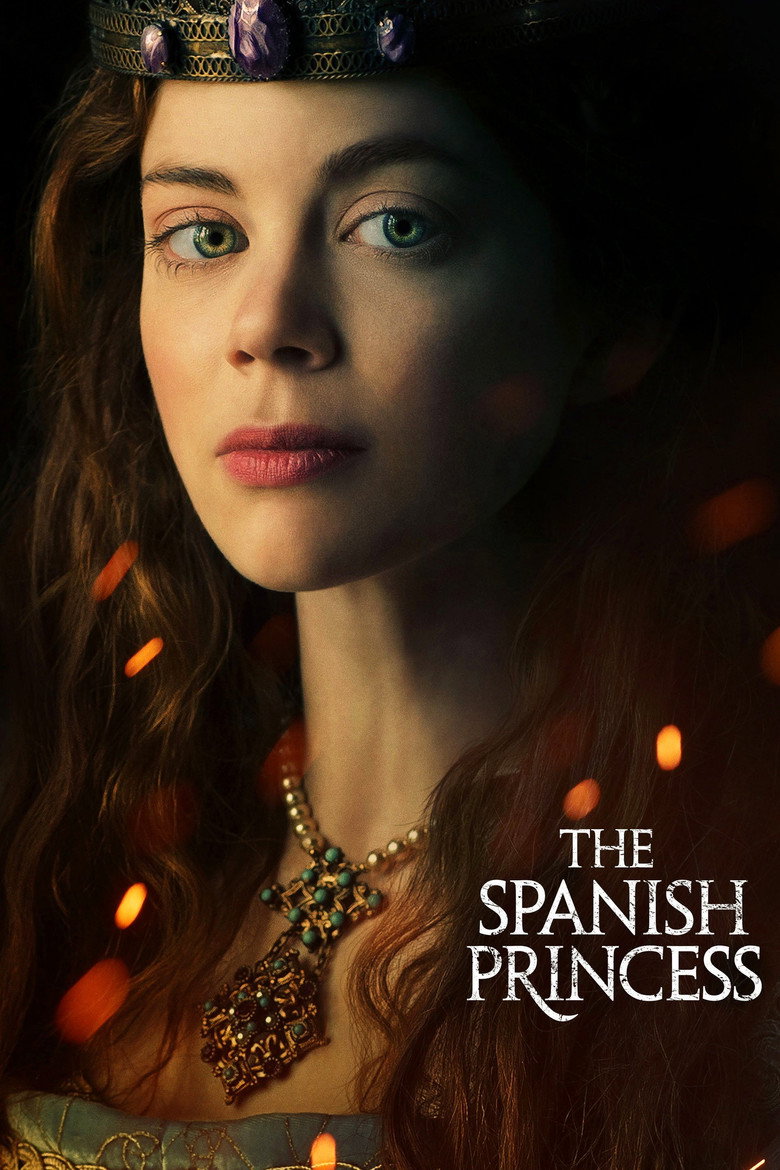 The Spanish Princess (2019) — affiche série et bande-annonce