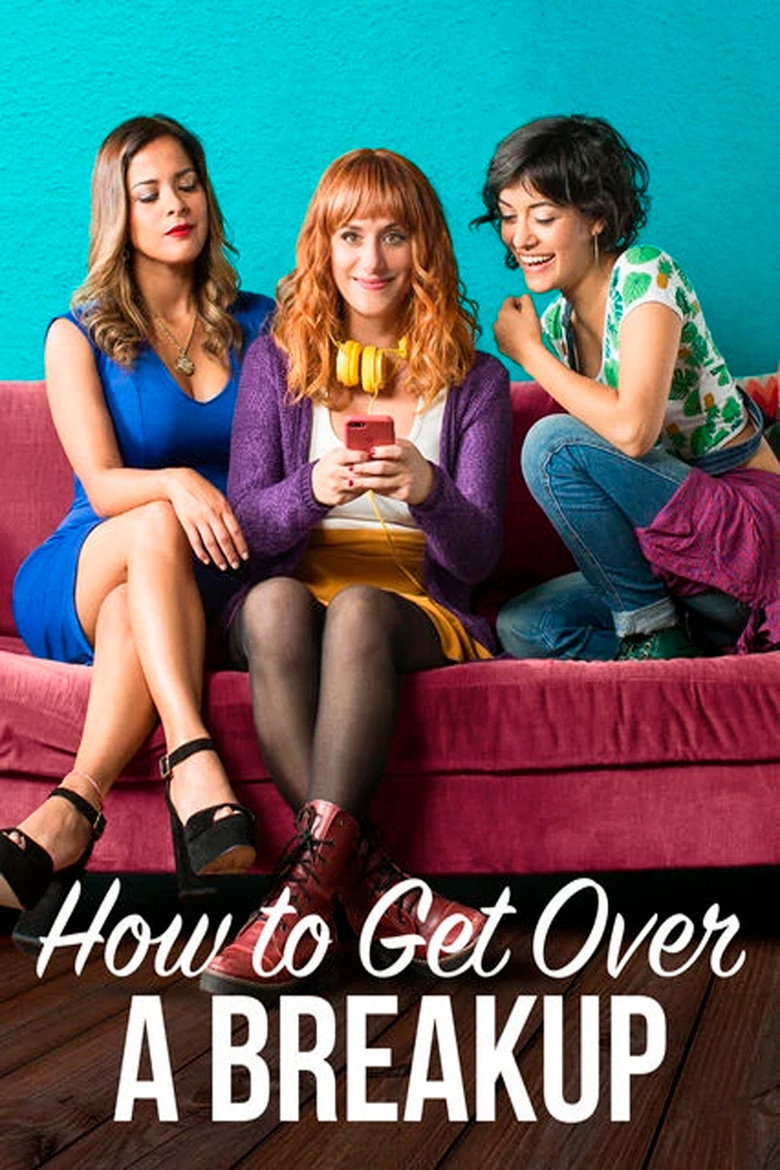 How to Get Over a Breakup (2018) — affiche film