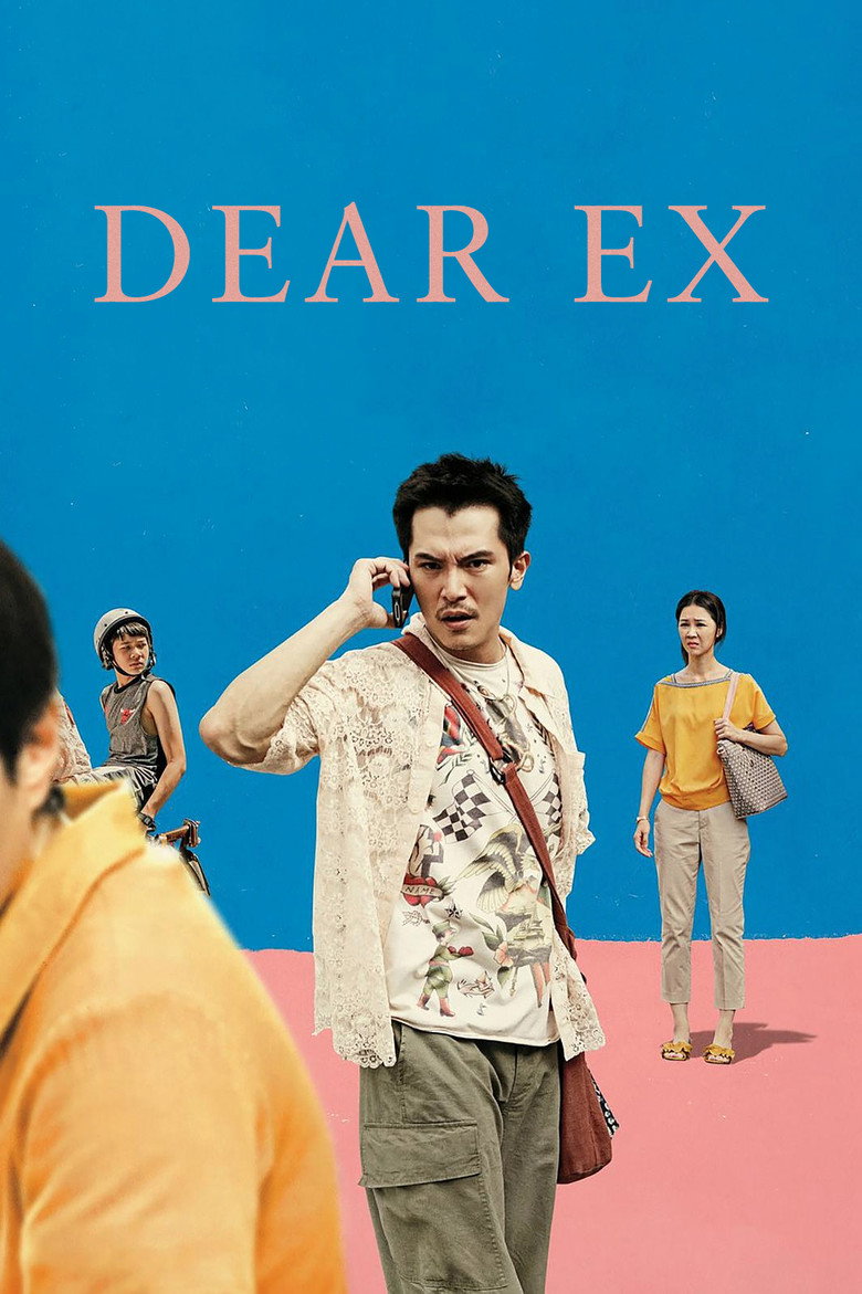 Dear Ex (2018) — affiche film et bande-annonce