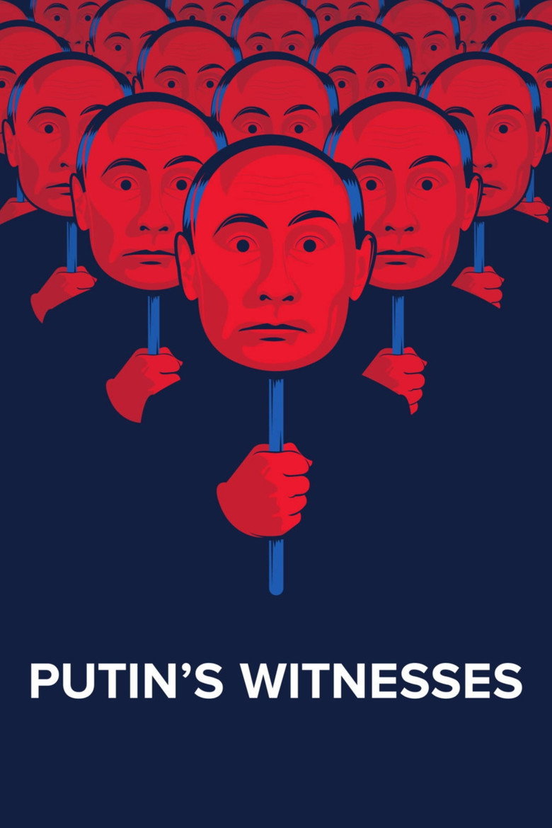 Putin's Witnesses (2018) — affiche film et bande-annonce