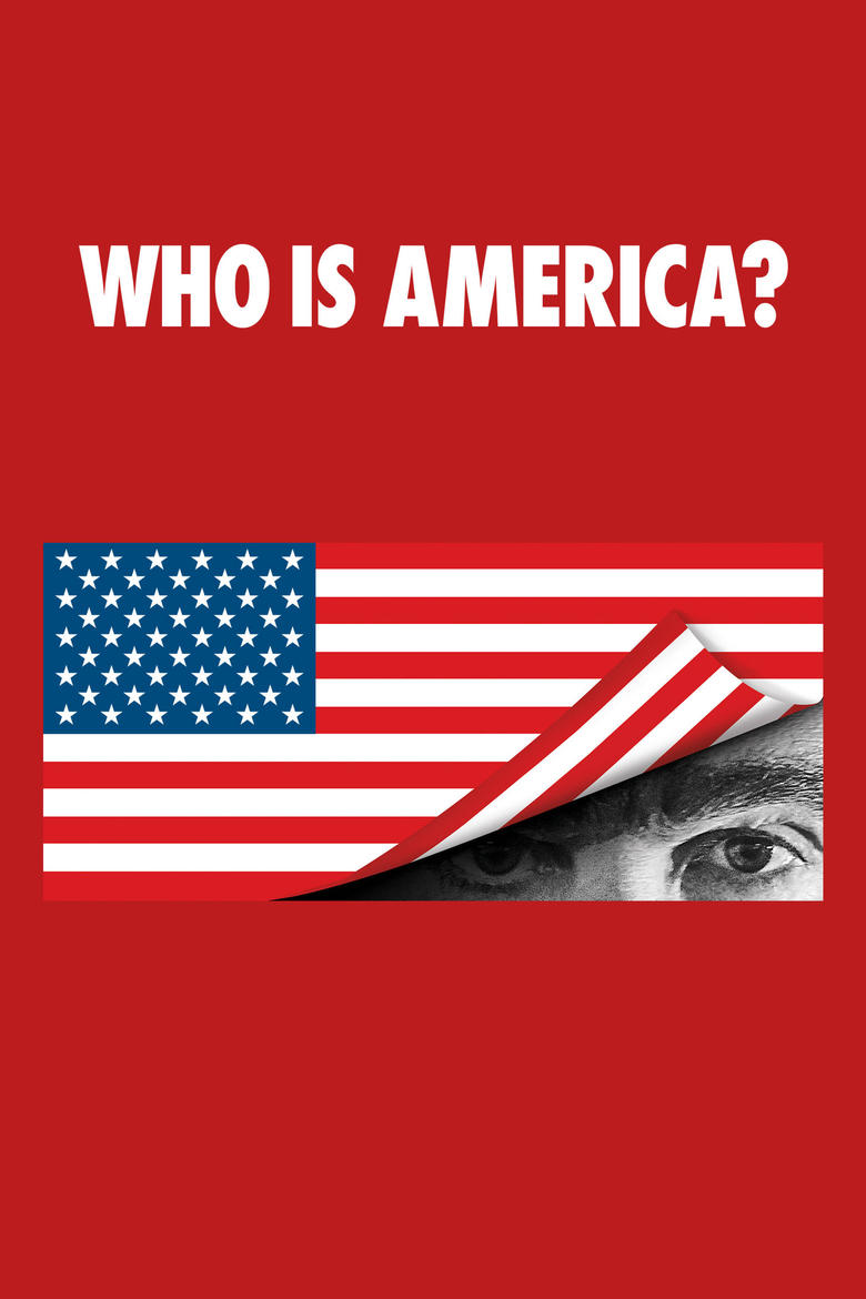Who Is America? (2018) — affiche série et bande-annonce
