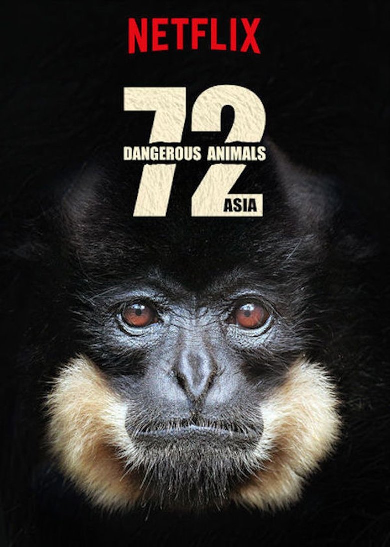 72 Dangerous Animals - Asia (2018) — affiche série et bande-annonce