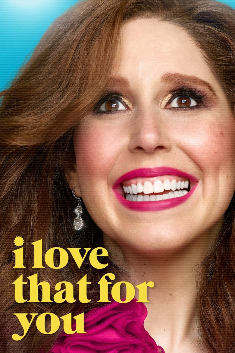 I Love That for You (2022) — affiche série et bande-annonce