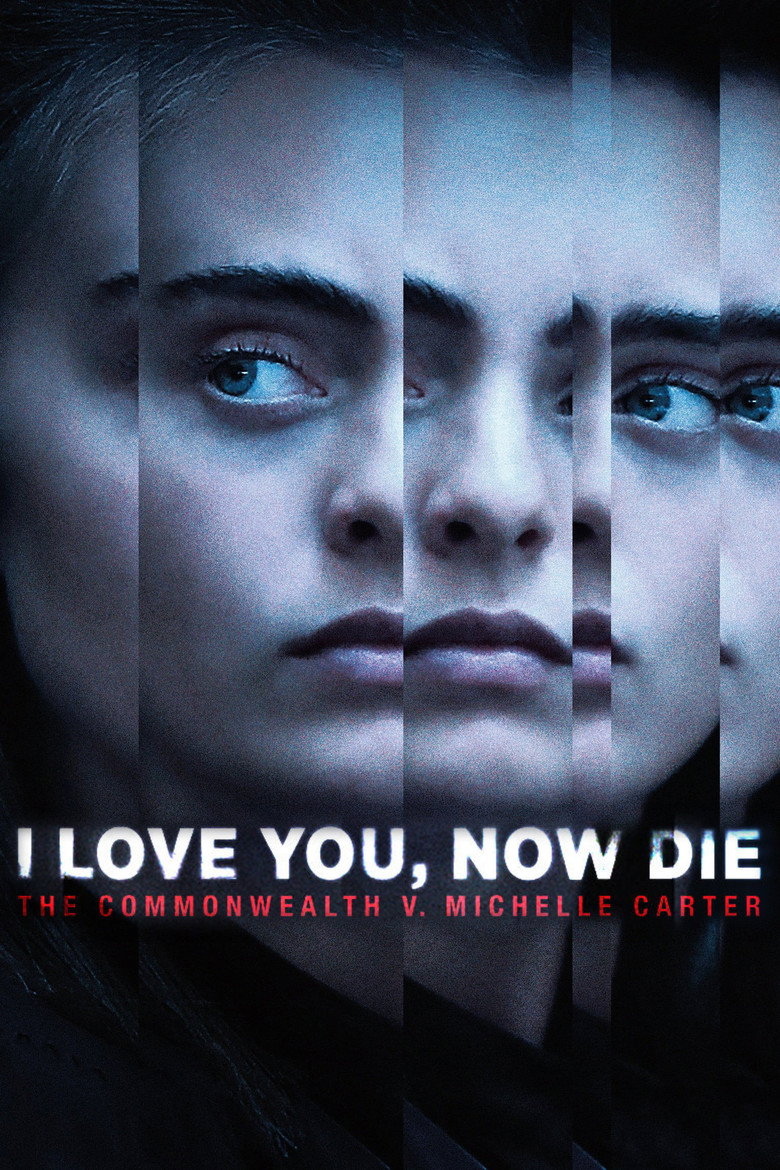 I Love You, Now Die: The Commonwealth v. Michelle Carter (2019) — affiche série et bande-annonce