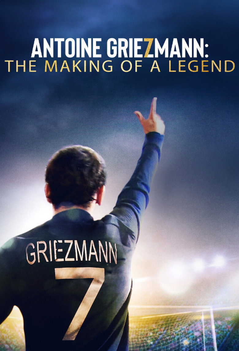 Antoine Griezmann: The Making of a Legend (2019) — affiche film et bande-annonce