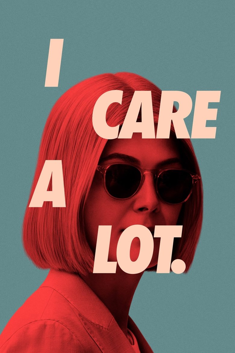 I Care a Lot (2020) — affiche film et bande-annonce
