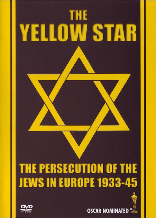The Yellow Star – The Persecution of the Jews in Europe 1933-45