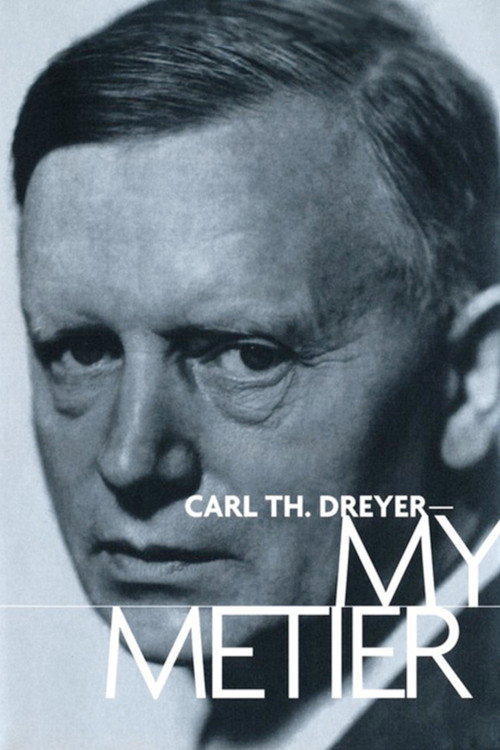Carl Th. Dreyer: My Métier