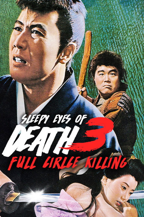 Sleepy Eyes Of Death 3: Full Circle Killing