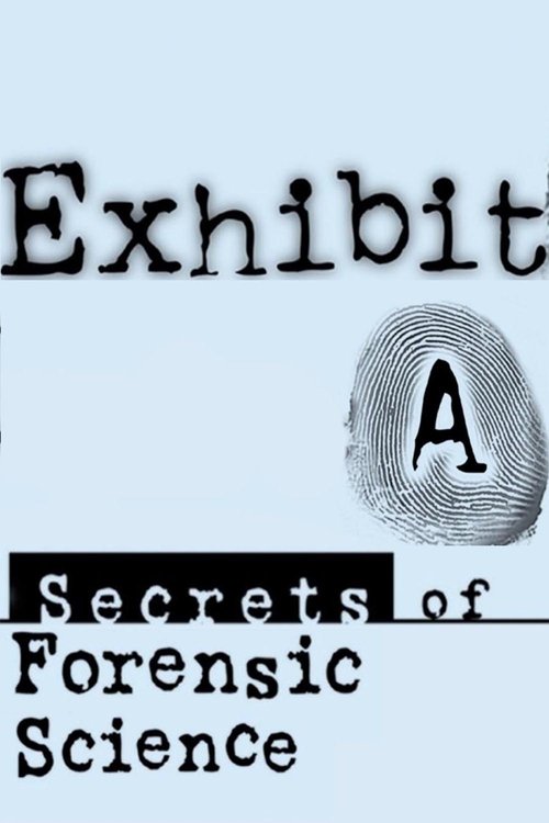 Poster Exhibit A: Secrets of Forensic Science