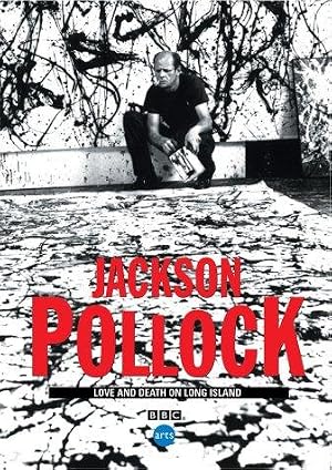 Jackson Pollock: Love and Death on Long Island