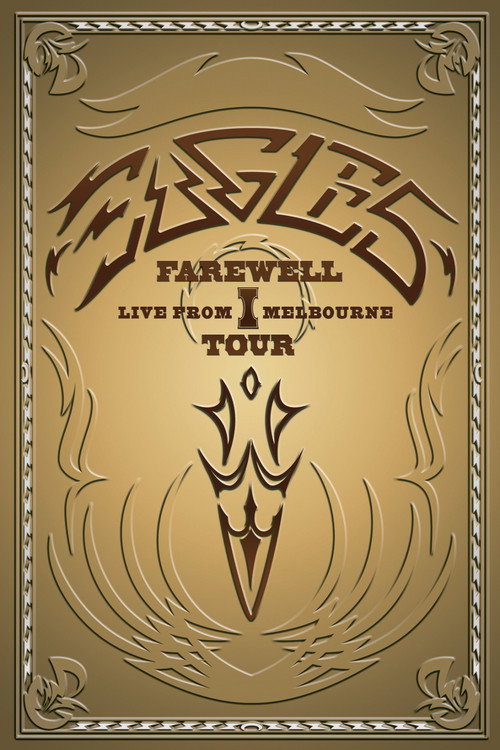 Eagles: The Farewell 1 Tour - Live from Melbourne