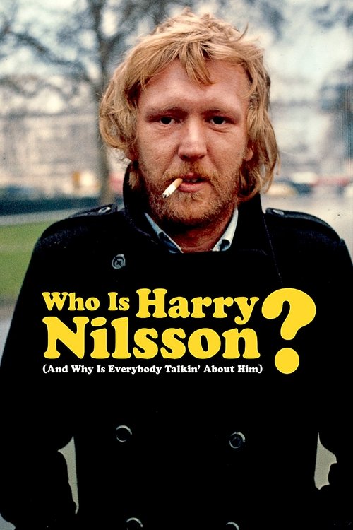 Who Is Harry Nilsson (And Why Is Everybody Talkin' About Him)?