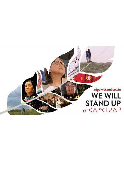 Nîpawistamâsowin: We Will Stand Up
