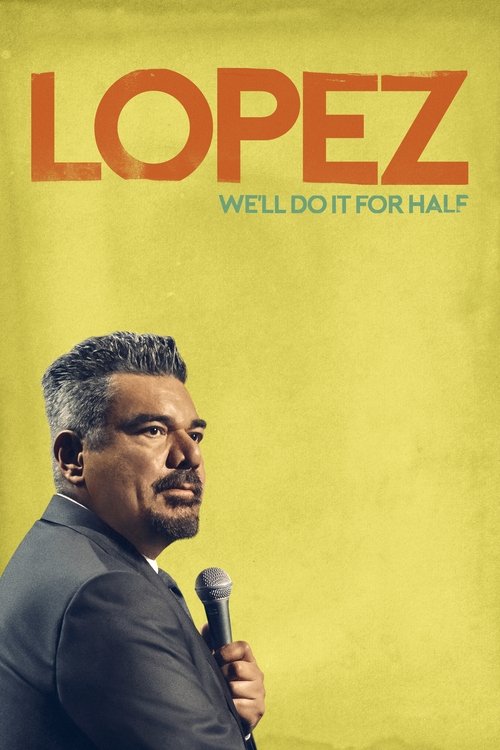 Poster George Lopez: We'll Do It for Half