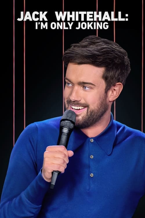 Poster Jack Whitehall: I'm Only Joking