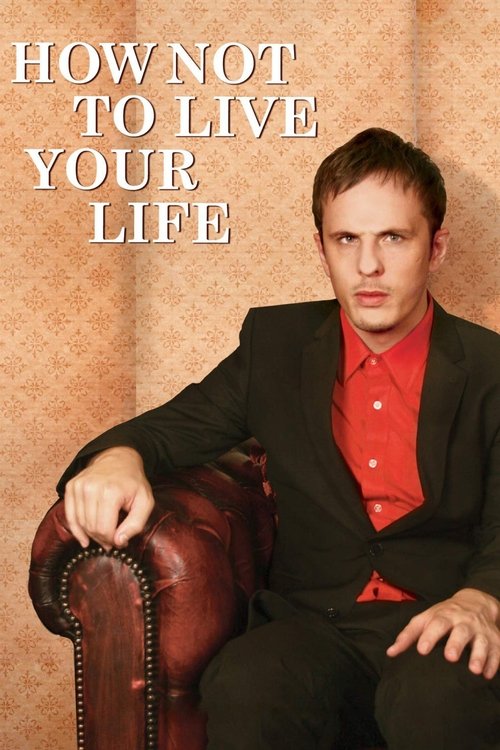Pôster de How Not to Live Your Life