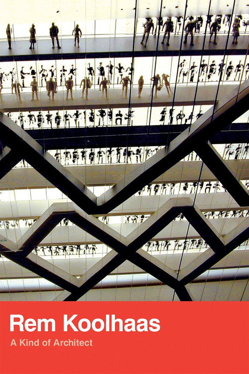 Poster Rem Koolhaas: A Kind of Architect
