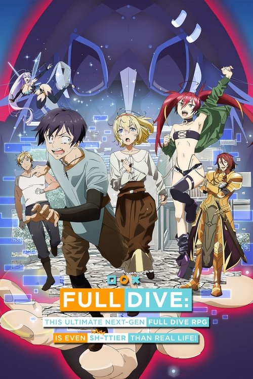 Poster Full Dive: This Ultimate Next-Gen Full Dive RPG Is Even Shittier Than Real Life!