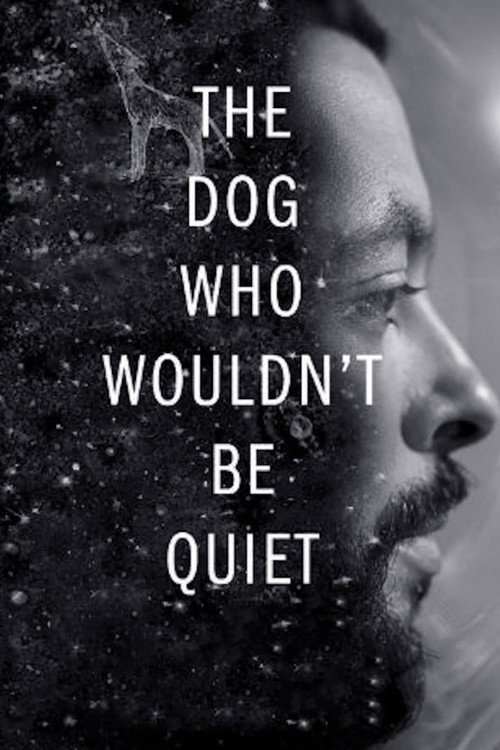 Poster The Dog Who Wouldn't Be Quiet