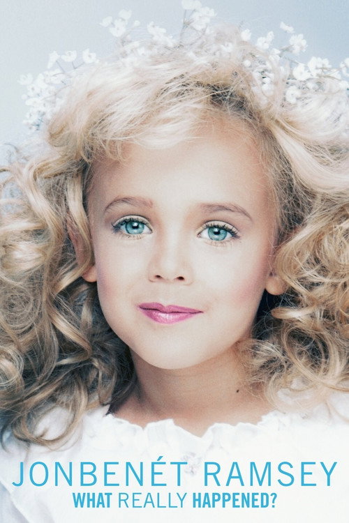 Poster JonBenet Ramsey: What Really Happened