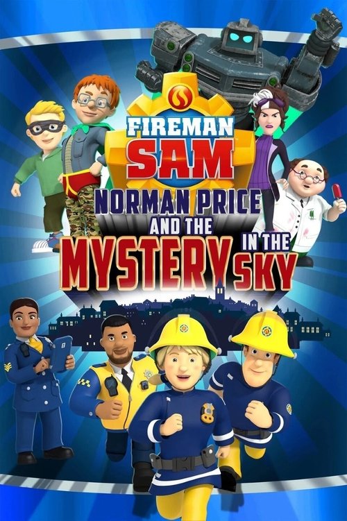 Poster Fireman Sam: Norman Price and the Mystery in the Sky