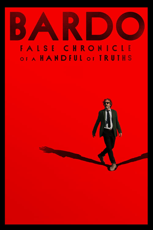 Bardo, False Chronicle of a Handful of Truths