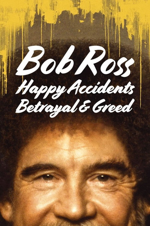 Poster Bob Ross: Coincidențe fericite, trădare și lăcomie
