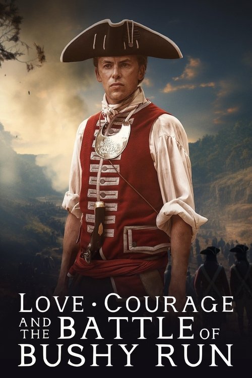 Poster Love, Courage and the Battle of Bushy Run