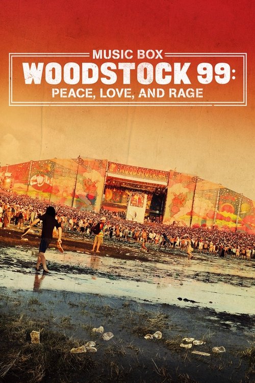 Music Box: Woodstock 99: Peace Love and Rage