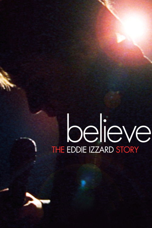Poster Believe: The Eddie Izzard Story