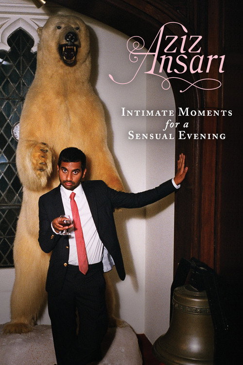 Poster Aziz Ansari: Intimate Moments for a Sensual Evening