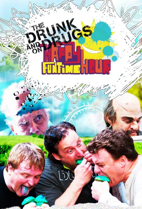 Poster Drunk and on Drugs Happy Funtime Hour