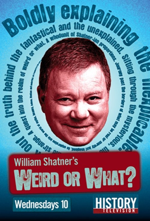 Weird or What? with William Shatner