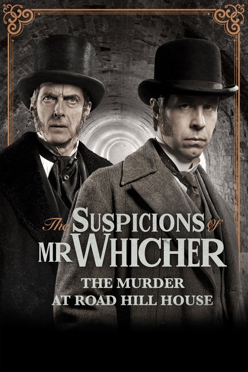 The Suspicions of Mr Whicher: The Suspicions of Mr Whicher: The Murder at Road Hill House