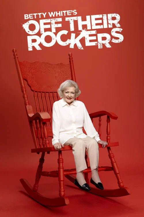 Poster Betty White's Off Their Rockers