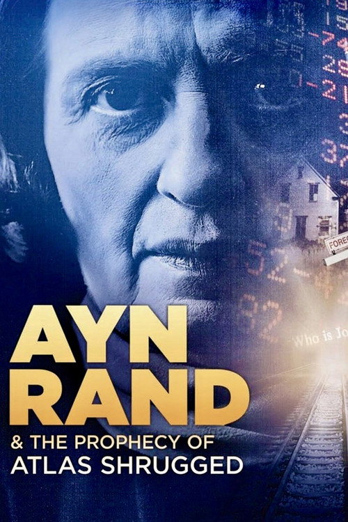 Poster Ayn Rand & the Prophecy of Atlas Shrugged
