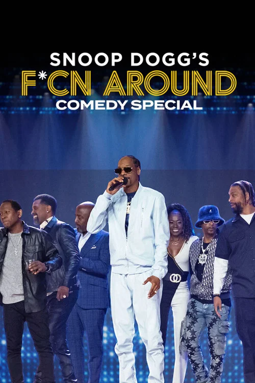 Poster Snoop Dogg's F*Cn Around Comedy Special